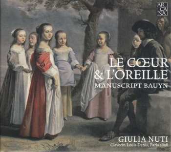 Album Giulia Nuti: Le Cœur & L'Oreille: Manuscript Bauyn