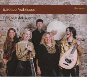 Album Giulio Caccini: Fiori Musicali Austria - Baroque Arabesque