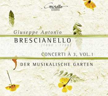 Album Giuseppe Antonio Brescianello: Concerti A 3 Vol. 1