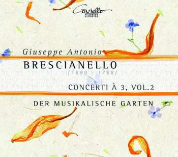 Album Giuseppe Antonio Brescianello: Concerti À 3, Vol.2