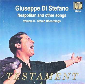Album Giuseppe Di Stefano: Neapolitan And Other Songs - Volume II - Stereo Recordings