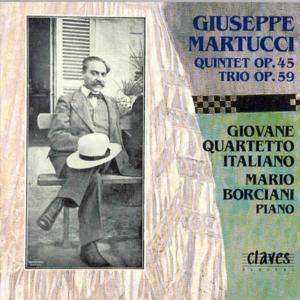 Album Giuseppe Martucci: Quintet Op.45; Trio Op.59