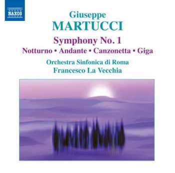 Album Giuseppe Martucci: Symphony No. 1