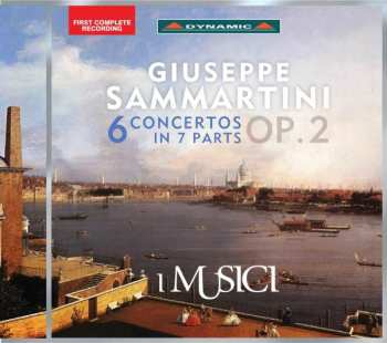 Album Giuseppe Sammartini: 6 Concertos In 7 Parts Op. 2