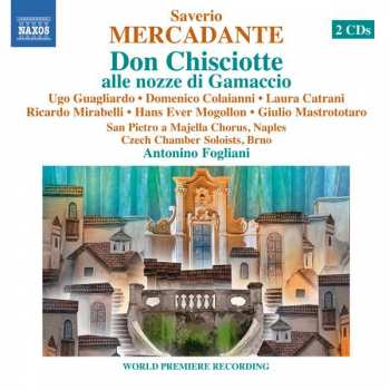Album Giuseppe Saverio Mercadante: Don Chisciotte Alle Nozze Di Gamaccio