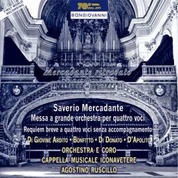 Album Giuseppe Saverio Mercadante: Messa A Grande Orchestra Per Quattro Voci