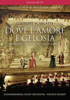 Album Giuseppe Scarlatti: Dove E Amore E Gelosia