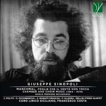 Album Giuseppe Sinopoli: Manchmal, Foglie Che Il Vento Non Tocca, Chamber And Choir Music (1964 - 1978)