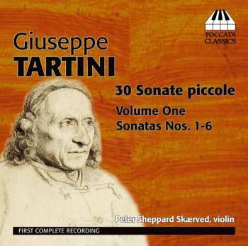 Album Giuseppe Tartini: 30 Sonate Piccole, Volume One: Sonatas Nos. 1-6