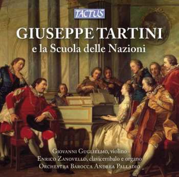 Album Giuseppe Tartini: Giovanni Guglielmo - Giuseppe Tartini E La Scuola Delle Nazioni