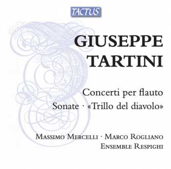 Album Giuseppe Tartini: Concerti Per Flauto; Sonate; "Trillo Del Diavolo"