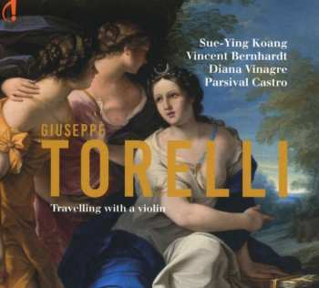 Giuseppe Torelli: Sonaten Für Violine & Bc D-dur, E-moll, G-moll, A-dur