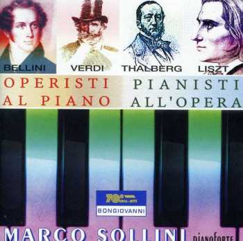 Album Giuseppe Verdi: Marco Sollini - Operisti Al Pianoforte,pianisti All'opera
