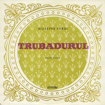 Album Giuseppe Verdi: Trubadurul (Selecțiuni)