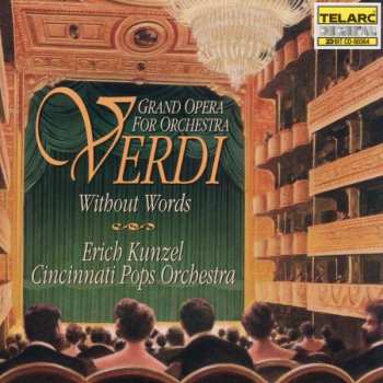 Album Giuseppe Verdi: Verdi Without Words (Grand Opera For Orchestra)