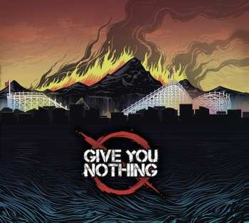 Album Give You Nothing: Give You Nothing