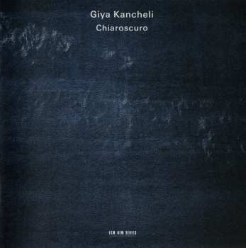 CD Giya Kancheli: Chiaroscuro 148827