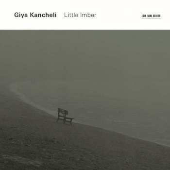 Album Giya Kancheli: Little Imber