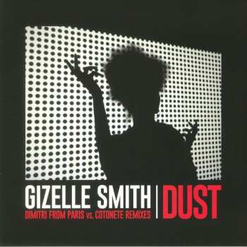 Album Gizelle Smith: Dust (Dimitri From Paris Vs. Cotonete Remixes)