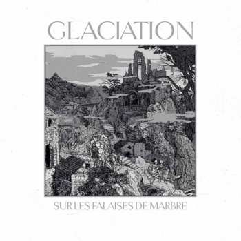 Album Glaciation: Sur Les Falaises De Marbre