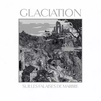 Glaciation: Sur Les Falaises De Marbre