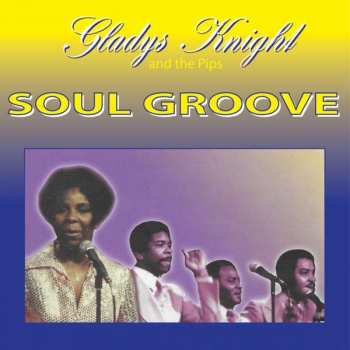 Album Gladys Knight And The Pips: Soul Groove