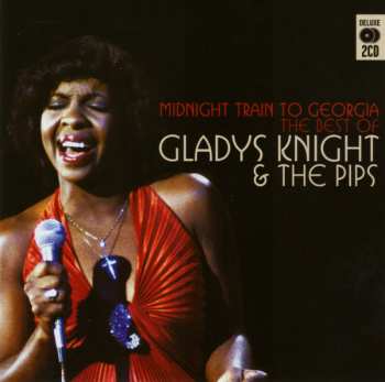 Album Gladys Knight And The Pips: Midnight Train To Georgia (The Best Of)