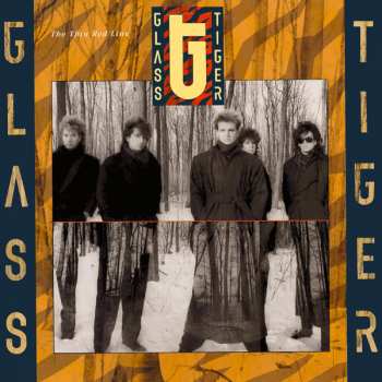 Album Glass Tiger: The Thin Red Line