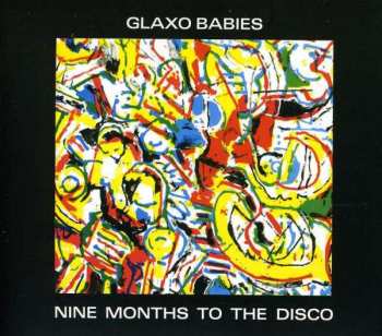 CD Glaxo Babies: Nine Months To The Disco 416476