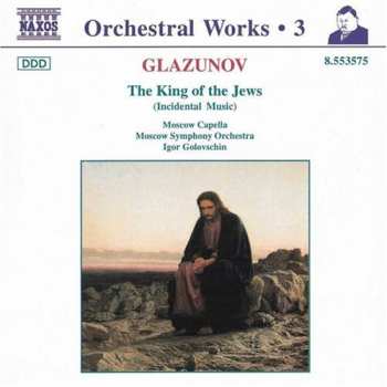 Alexander Glazunov: The King Of The Jews 