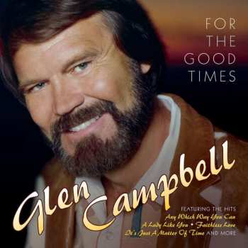 Album Glen Campbell: For The Good Times