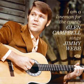 Album Glen Campbell: I Am A Lineman For The County