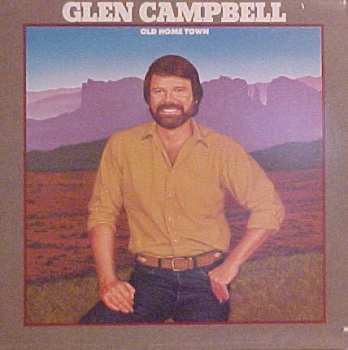 LP Glen Campbell: Old Home Town