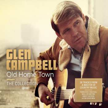 Album Glen Campbell: Old Home Town - The Collection