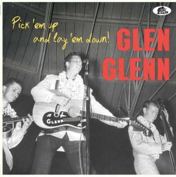 Album Glen Glenn: Pick 'Em Up And Lay 'Em Down!