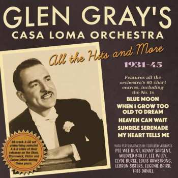 Album Glen Gray: All The Hits And More 1931 - 1945
