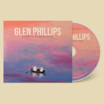 CD Glen Phillips: There Is So Much Here 401829