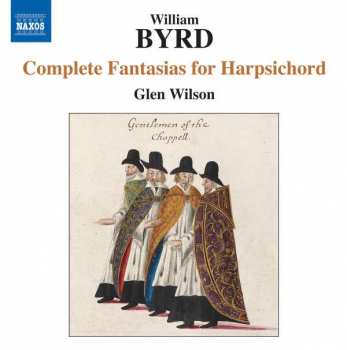 Album Glen Wilson: William Byrd: Complete Fantasias For Harpsichord