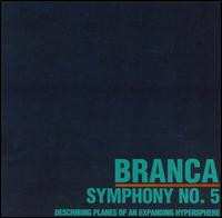 CD Glenn Branca: Symphony No. 5 (Describing Planes Of An Expanding Hypersphere) 232392