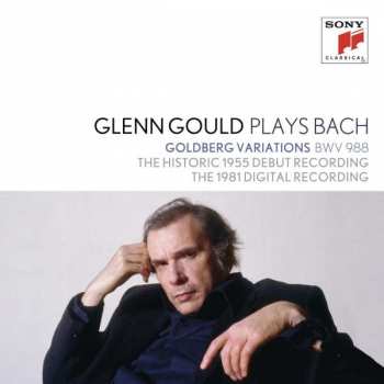 2CD Glenn Gould: Glenn Gould Plays Bach: Goldberg Variations BWV 988 - The Historic 1955 Debut Recording / The 1981 Digital Recording 174433