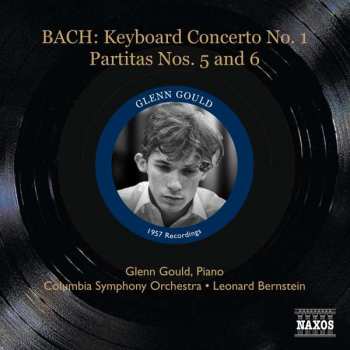 Album Glenn Gould: Partita Nr. 5 In G-Dur; Partita Nr. 6 E-Moll; Klavierkonzert D-Moll