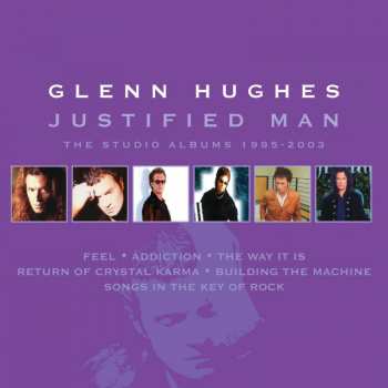 Album Glenn Hughes: Justified Man – The Studio Albums 1995-2003
