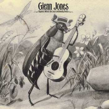 Album Glenn Jones: Against Which The Sea Continually Beats