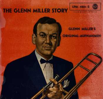 Album Glenn Miller And His Orchestra: Glenn Miller Story (Glenn Millers Original-Aufnahmen)
