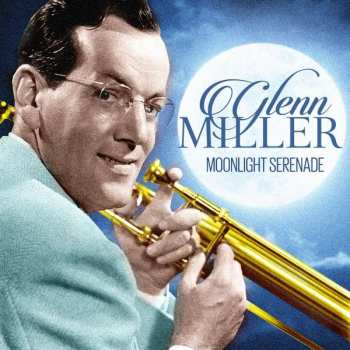 CD Glenn Miller: Moonlight Serenade 456463