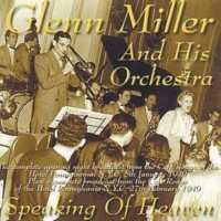 Album Glenn Miller And His Orchestra: Speaking Of Heaven