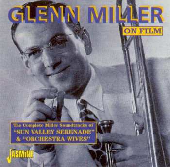 Album Glenn Miller And His Orchestra: Sun Valley Serenade / Orchestra Wives