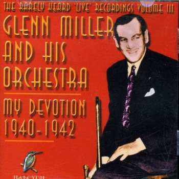 Album Glenn Miller & His Orchestra: My Devotion Vol. 3