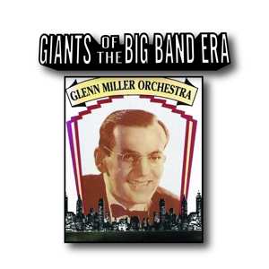 Album Glenn Miller Orchestra: Giants Of The Big Band Era