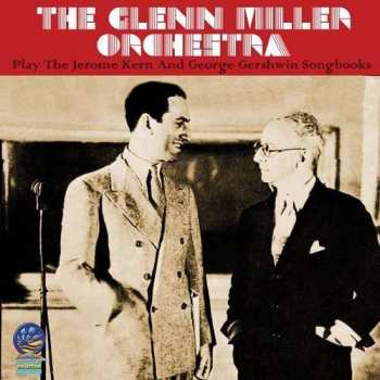 Album Glenn Miller Orchestra: Jerome Kern & George Gershwin Songbooks